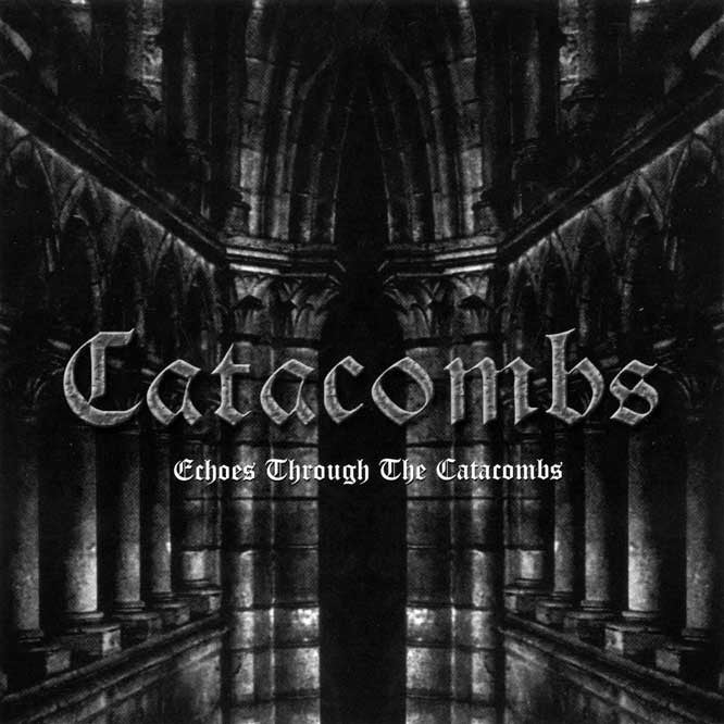 Catacombs (US) - Echoes Through the Catacombs MCD