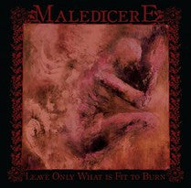 Maledicere (US) - Leave Only What is Fit to Burn CD